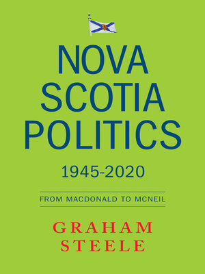 cover image of Nova Scotia Politics 1945-2020